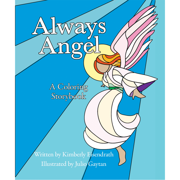 Always Angel by Kimberly Eisendrath. Published by A Silver Thread Publishing