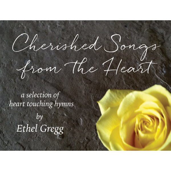 Ethel Gregg's CD Cherished Songs from the Heart. $10.00