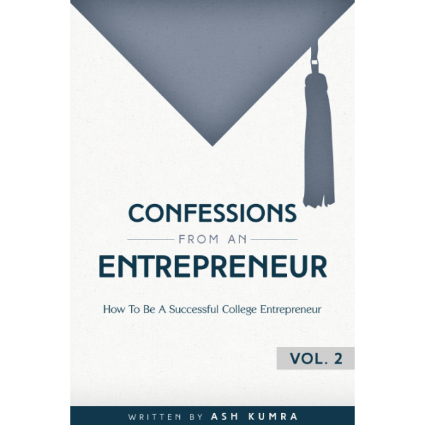 Confessions from an Entrepreneur Vol. 2 written by Ash Kumra. Published by A Silver Thread Publishing. Paperbound. $14.95