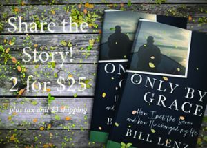 Only by Grace written by Pastor Bill Lenz