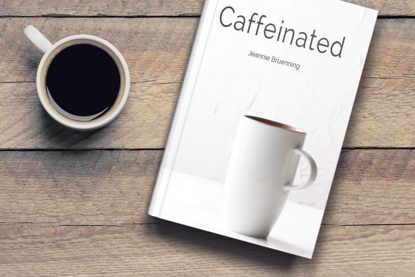 Caffeinated written by author Jeannie Bruenning